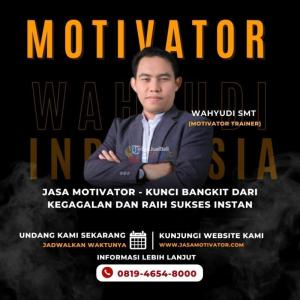 Motivator Bogor Profesional Top.1! Untuk Training Motivasi SDM Unggul (WA: 0819-4654-8000)