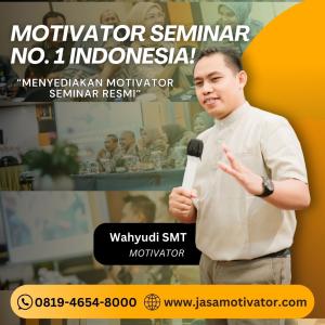 Motivator Banyuwangi Pusat, Tersertifikasi BNSP! Coach Wahyudi SMT (0819-4654-8000)