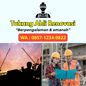 Tanjung Priok Jasa Mandor Renovasi Rumah Murah Bergaransi